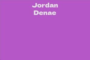 Valuable Insights: The Monetary Value of Jordan Denae