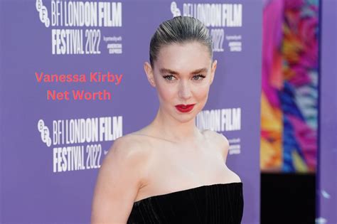 Vanessa Kirby: Net Worth Estimate