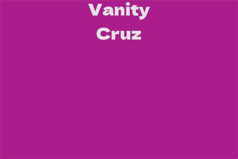 Vanity Cruz's Net Worth and Investments