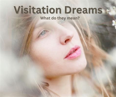 Visitation Dreams: When the Deceased Reach Out