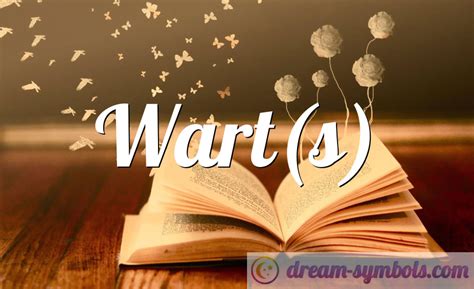 Warts as an Intriguing Dream Symbol