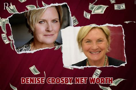 What is Denise Crosby's Financial Value?