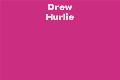 What is Drew Hurlie's net worth?