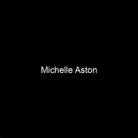 What is Michelle Aston's Net Worth?