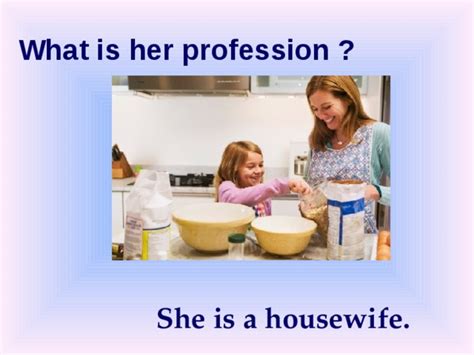 What is her profession?