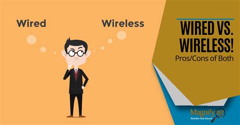 Wireless vs. Wired: Pros and Cons of Different Connectivity Options