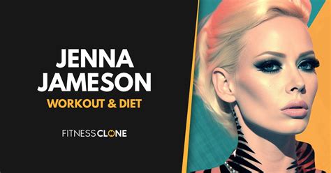 Workout and Nutrition Regimen of Jenna Jamison