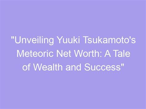 Yuuki Tsukamoto's net worth and earnings